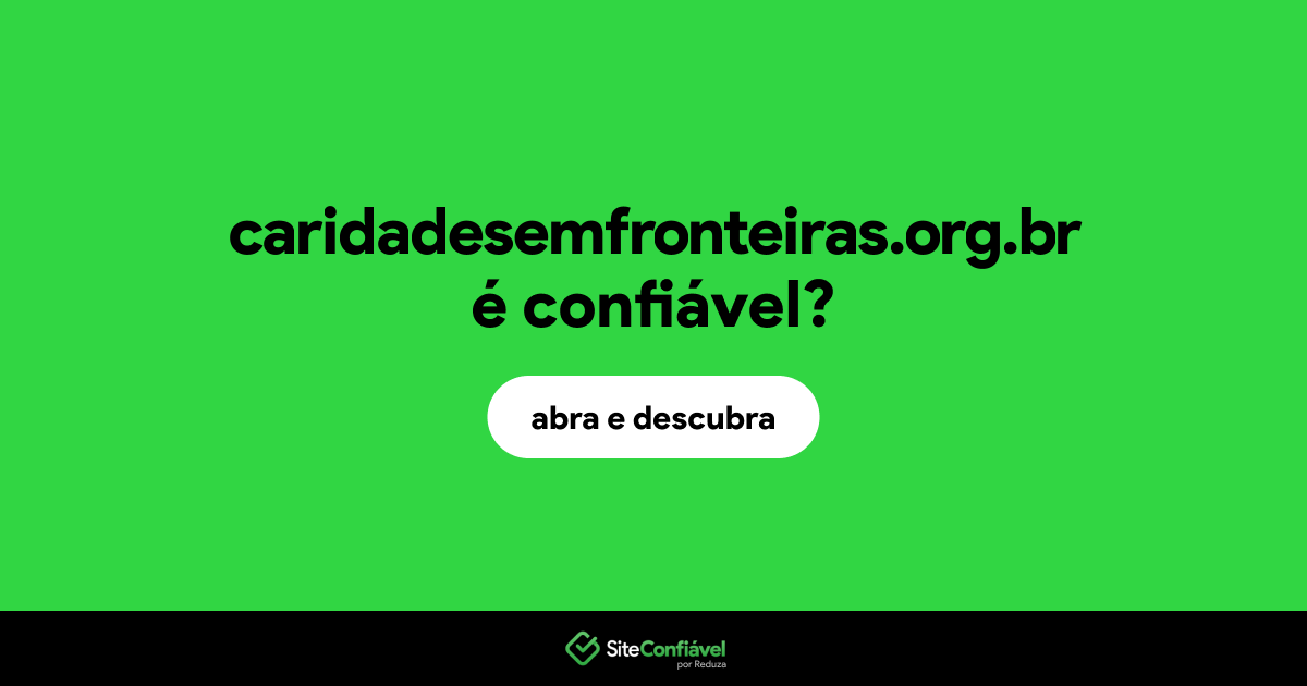 O site caridadesemfronteiras.org.br é confiável?