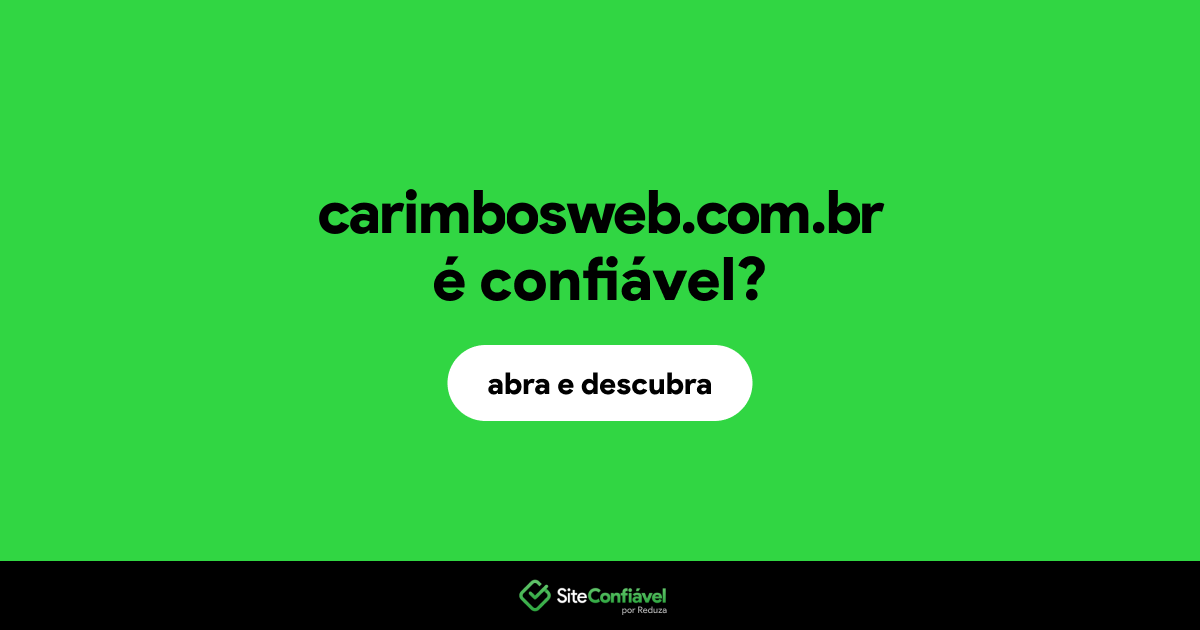 O site carimbosweb.com.br é confiável?