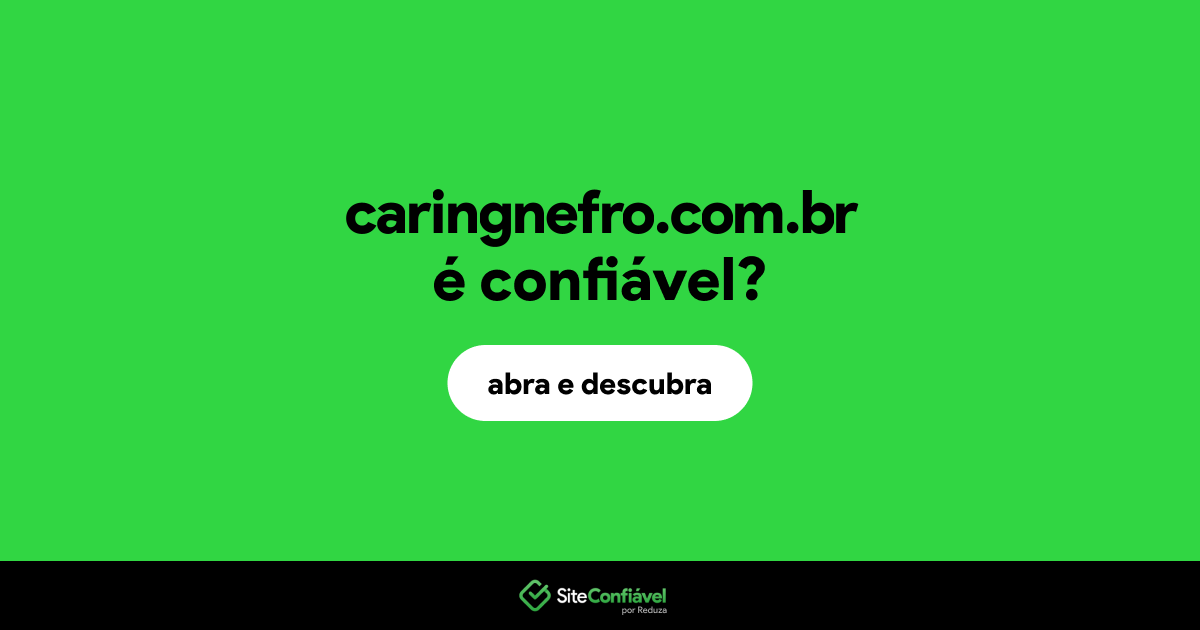 O site caringnefro.com.br é confiável?