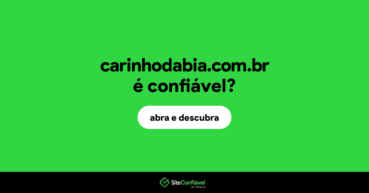 O site carinhodabia.com.br é confiável?