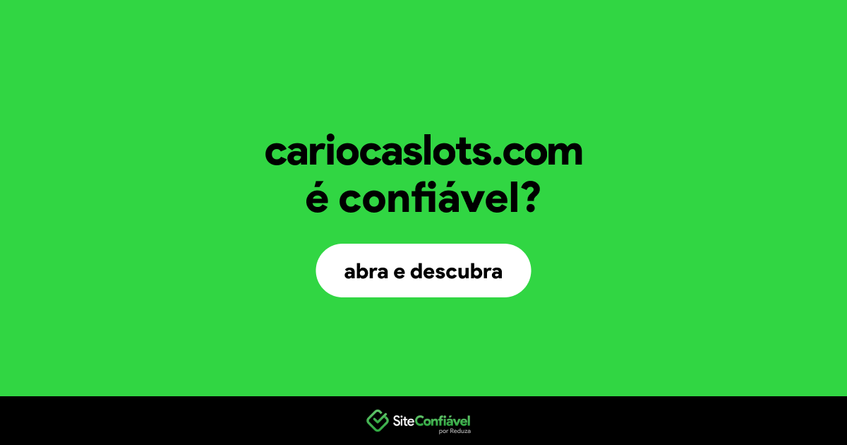 O site cariocaslots.com é confiável?