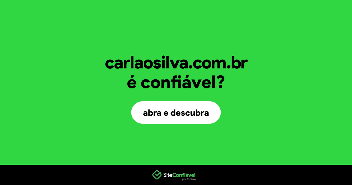 O site carlaosilva.com.br é confiável?