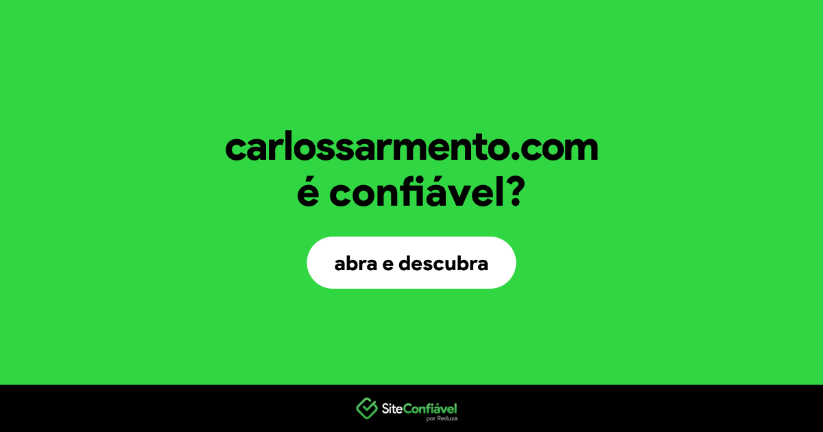 O site carlossarmento.com é confiável?
