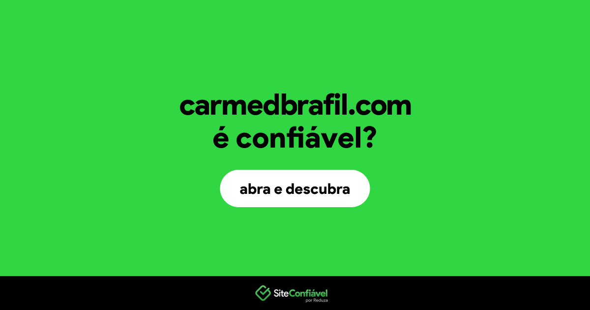 O site carmedbrafil.com é confiável?