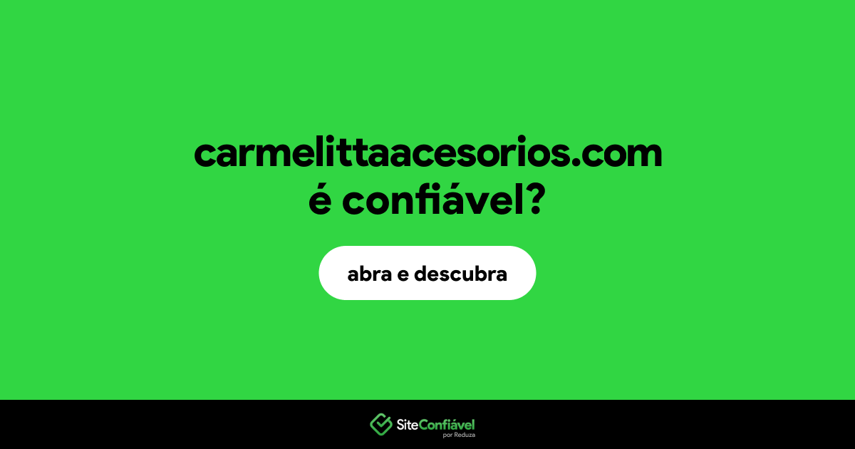 O site carmelittaacesorios.com é confiável?