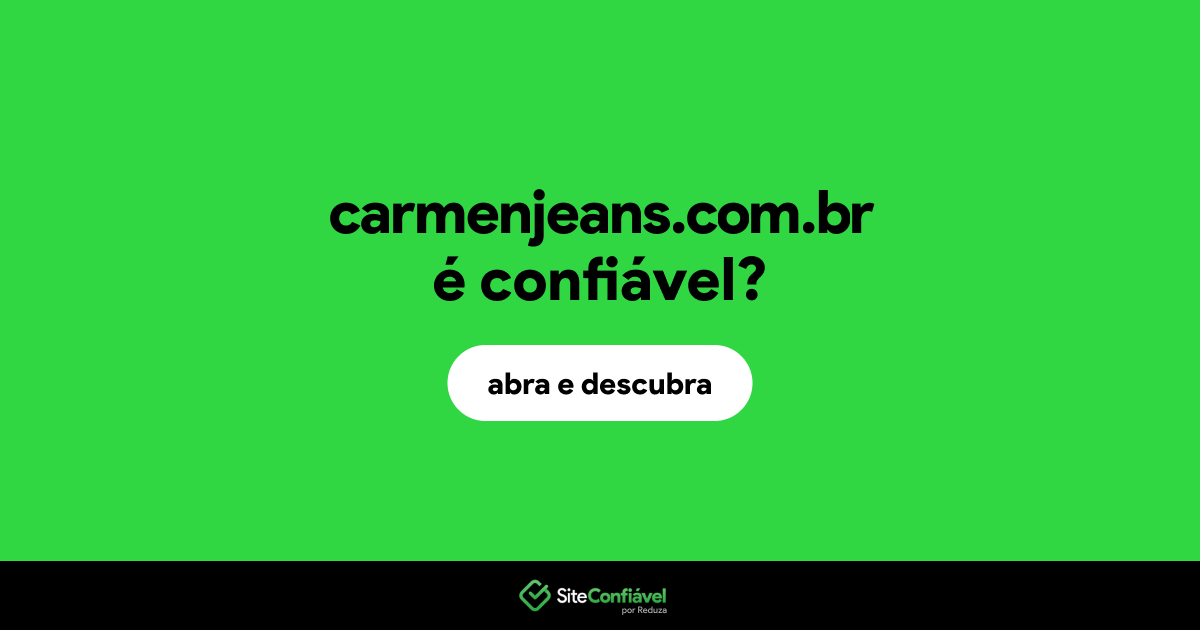 O site carmenjeans.com.br é confiável?