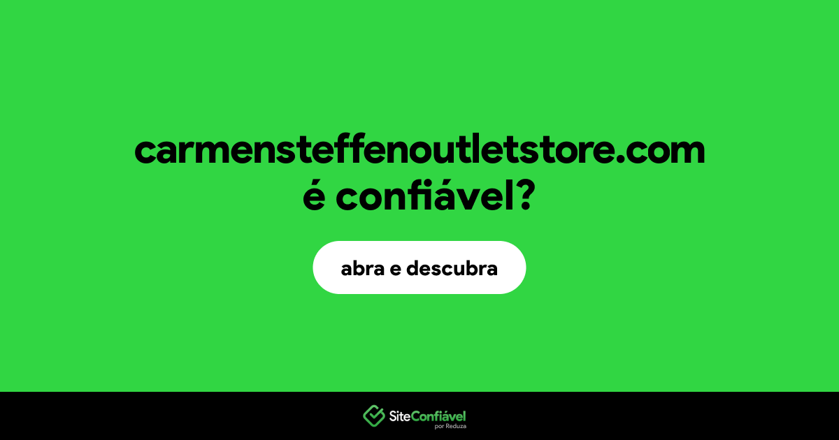 O site carmensteffenoutletstore.com é confiável?