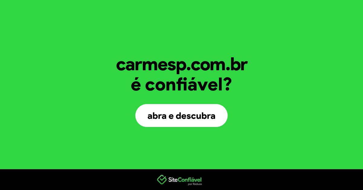 O site carmesp.com.br é confiável?