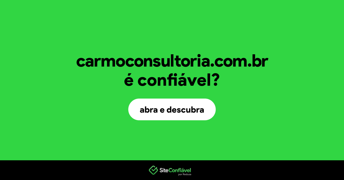 O site carmoconsultoria.com.br é confiável?