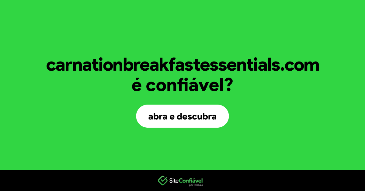 O site carnationbreakfastessentials.com é confiável?