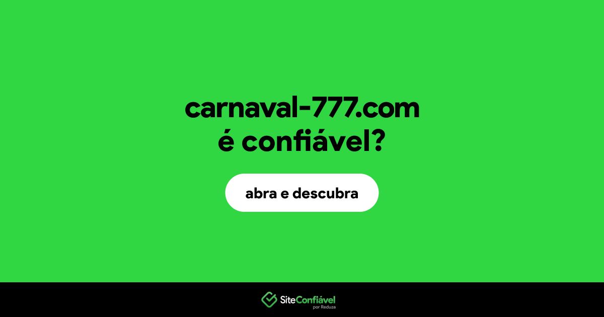 O site carnaval-777.com é confiável?