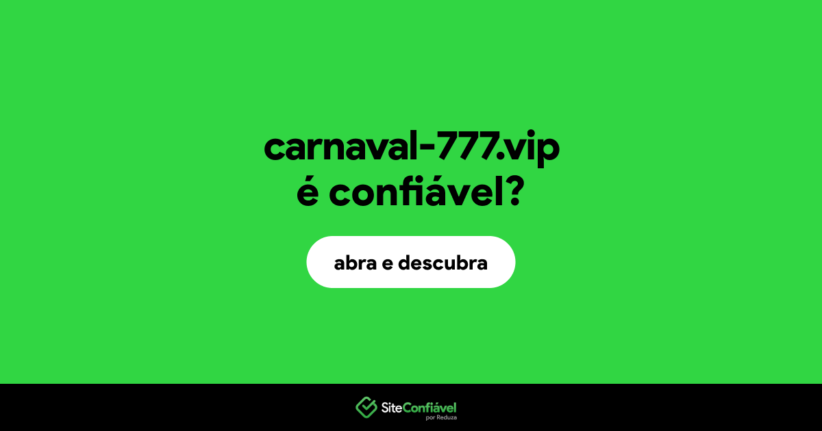 O site carnaval-777.vip é confiável?