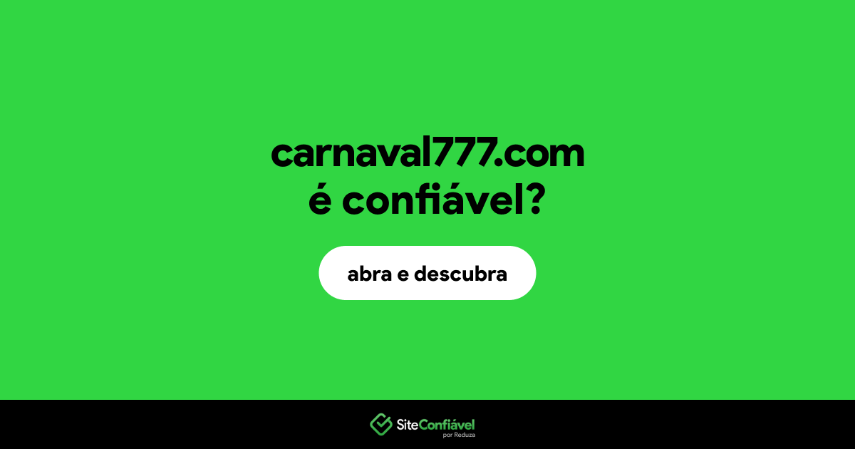 O site carnaval777.com é confiável?