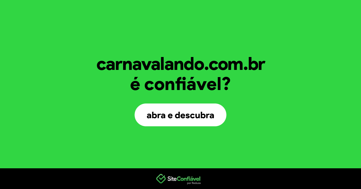 O site carnavalando.com.br é confiável?