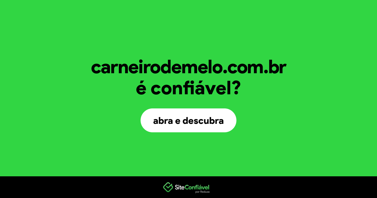 O site carneirodemelo.com.br é confiável?