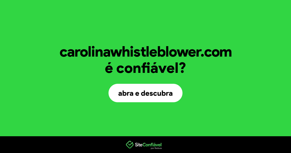 O site carolinawhistleblower.com é confiável?