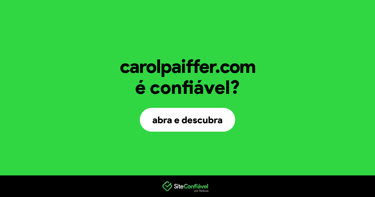 O site carolpaiffer.com é confiável?