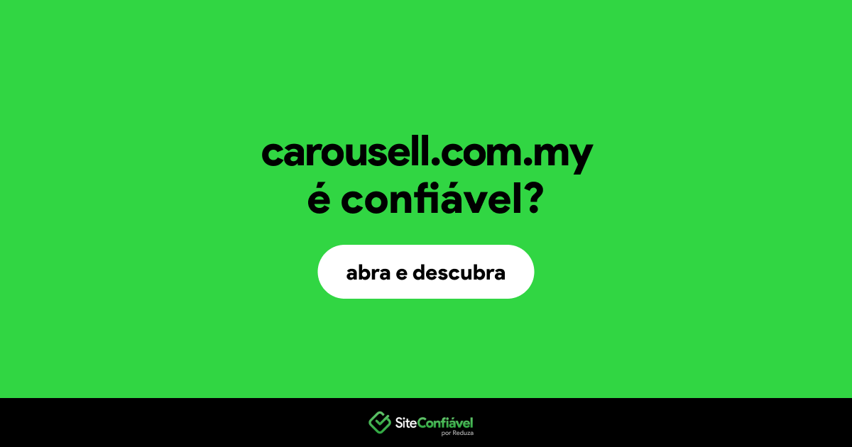 O site carousell.com.my é confiável?