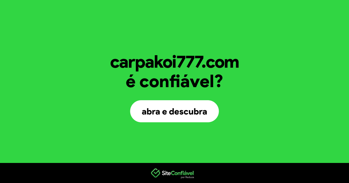 O site carpakoi777.com é confiável?