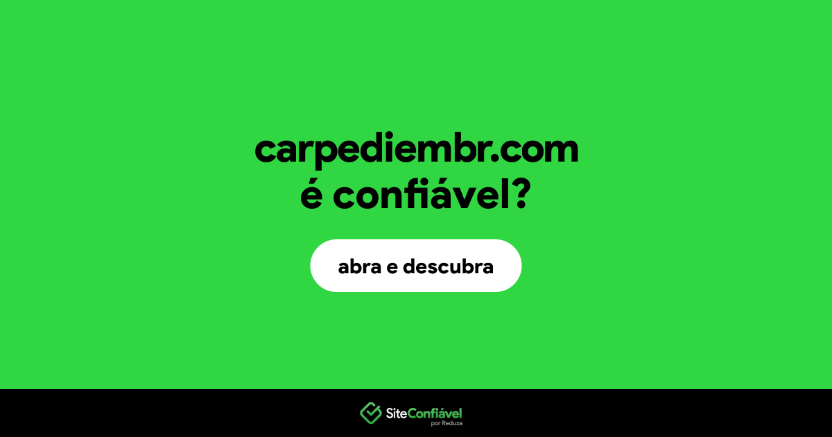 O site carpediembr.com é confiável?