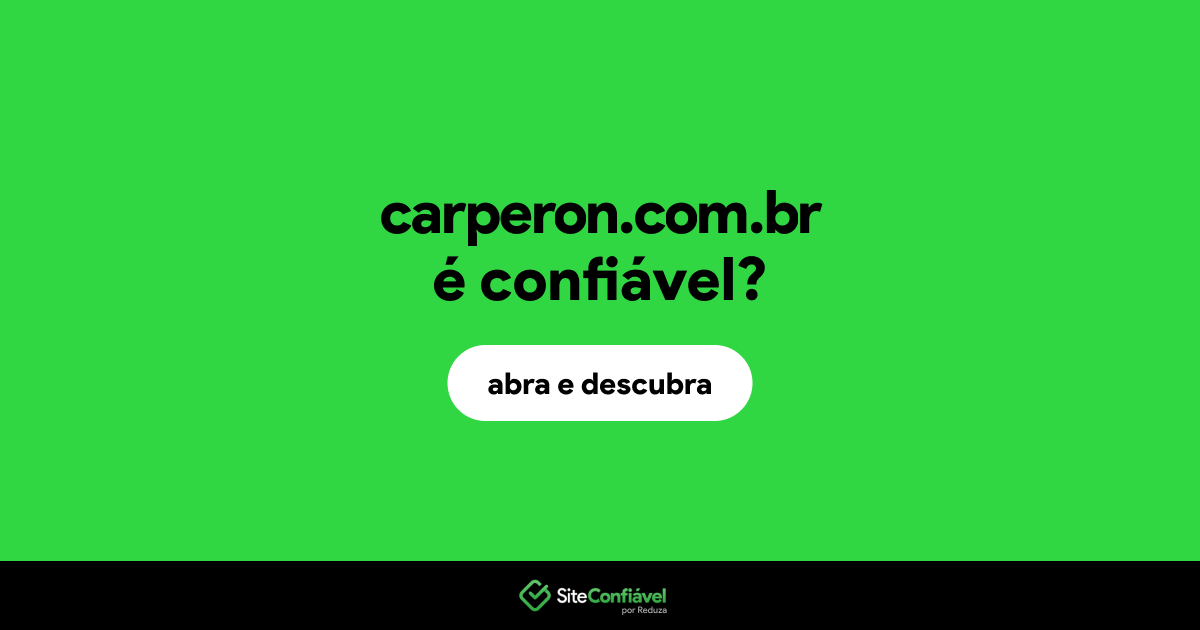 O site carperon.com.br é confiável?