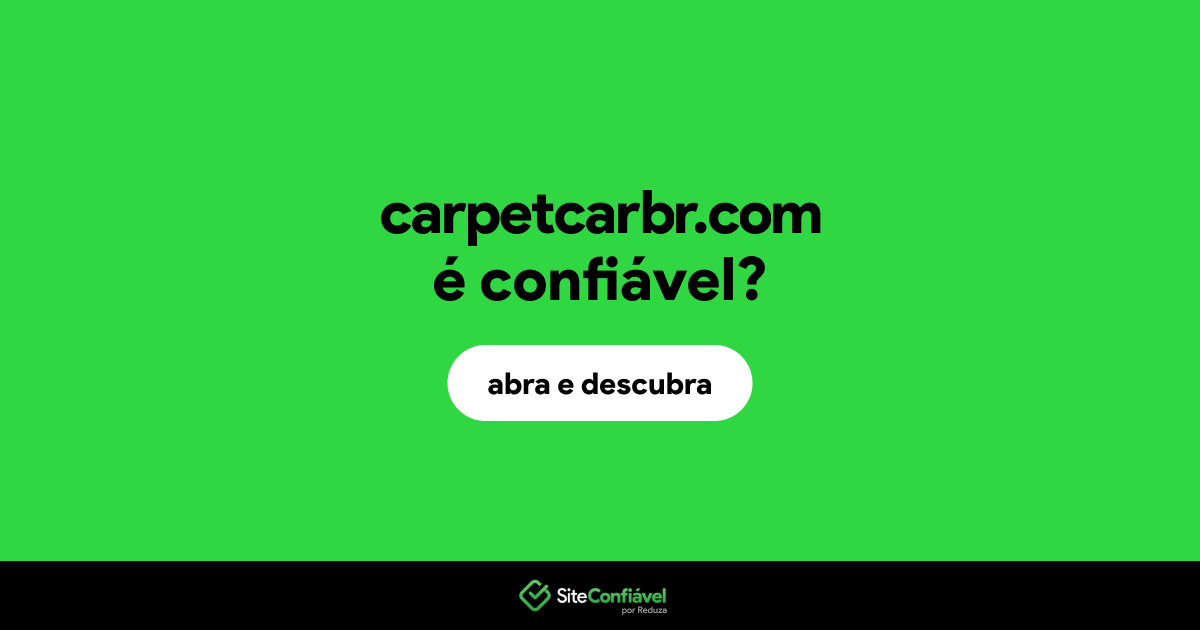 O site carpetcarbr.com é confiável?