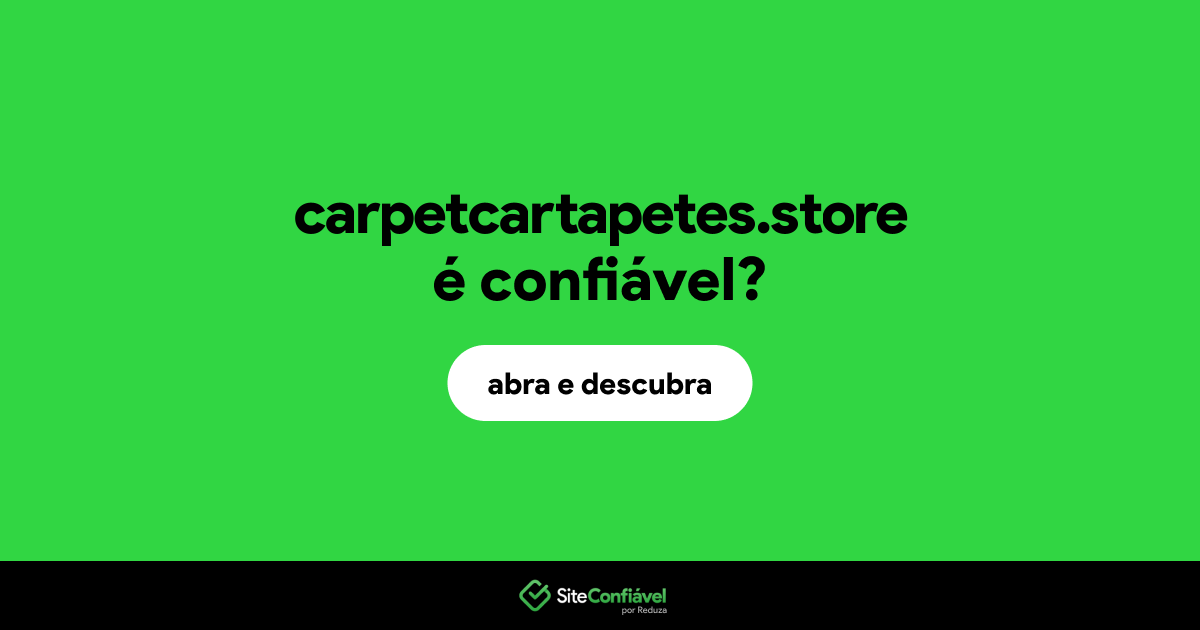 O site carpetcartapetes.store é confiável?