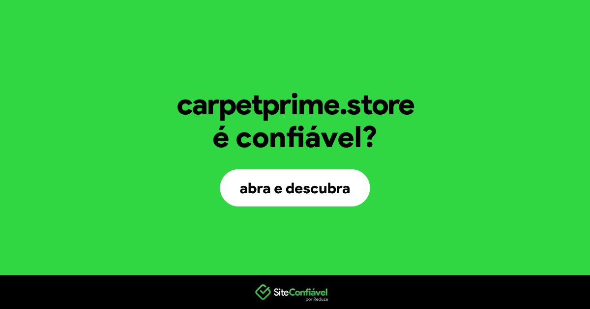 O site carpetprime.store é confiável?