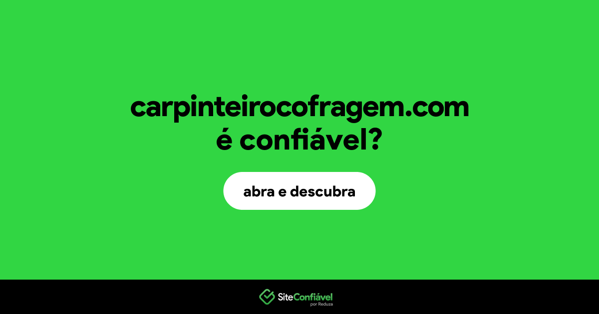 O site carpinteirocofragem.com é confiável?