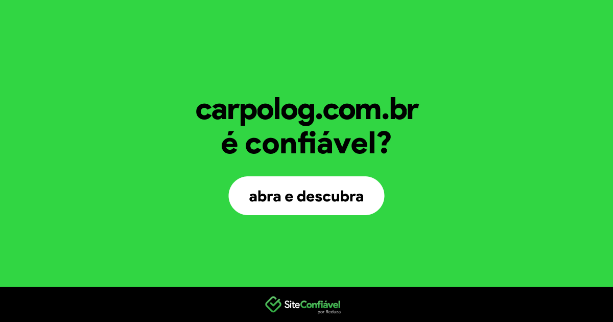 O site carpolog.com.br é confiável?