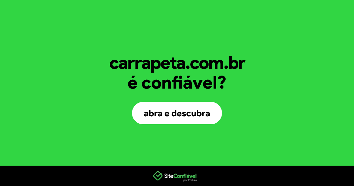 O site carrapeta.com.br é confiável?