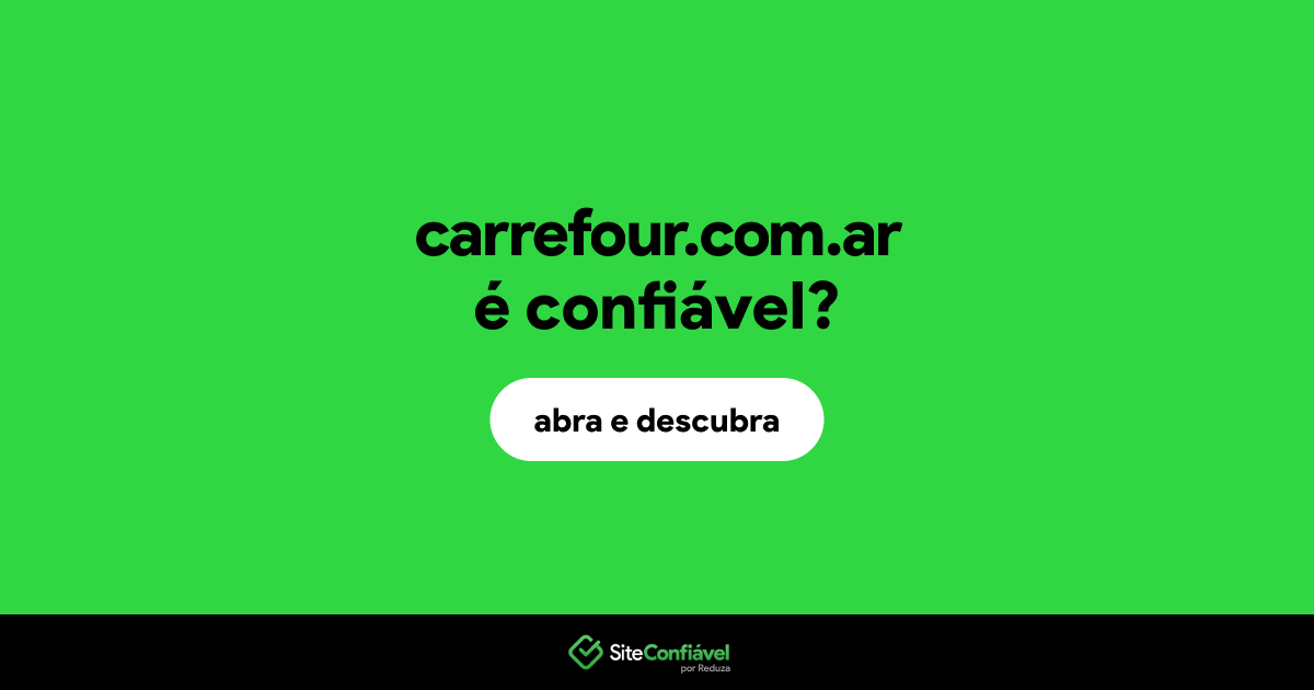 O site carrefour.com.ar é confiável?