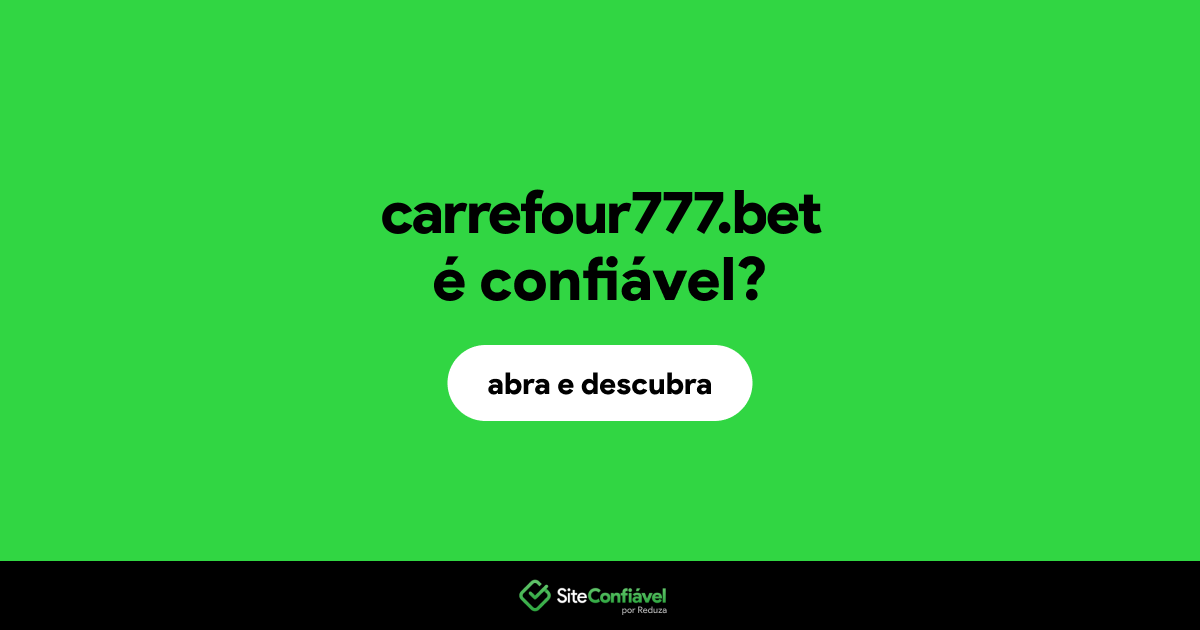 O site carrefour777.bet é confiável?