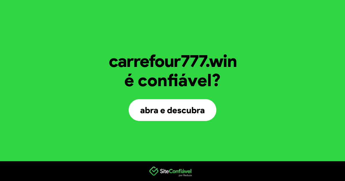 O site carrefour777.win é confiável?