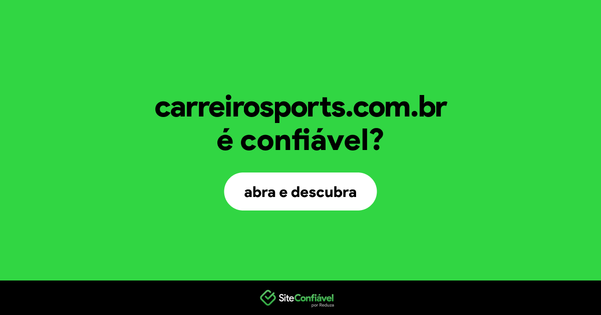 O site carreirosports.com.br é confiável?