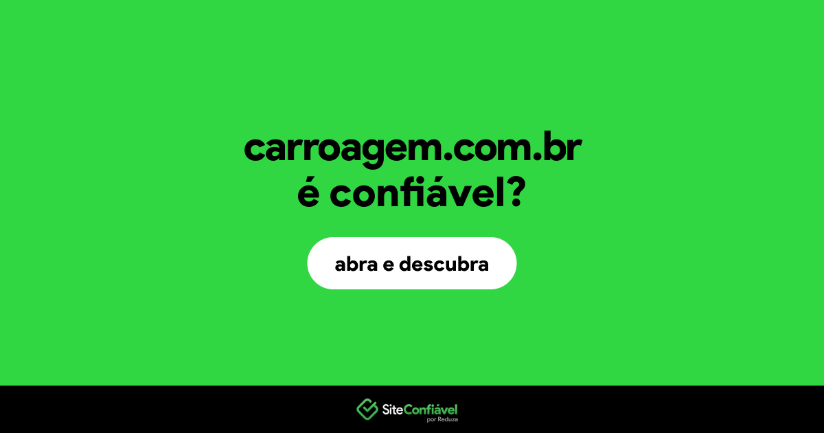 O site carroagem.com.br é confiável?