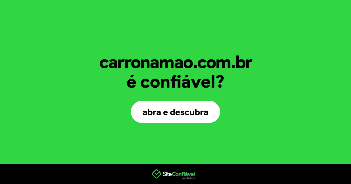 O site carronamao.com.br é confiável?