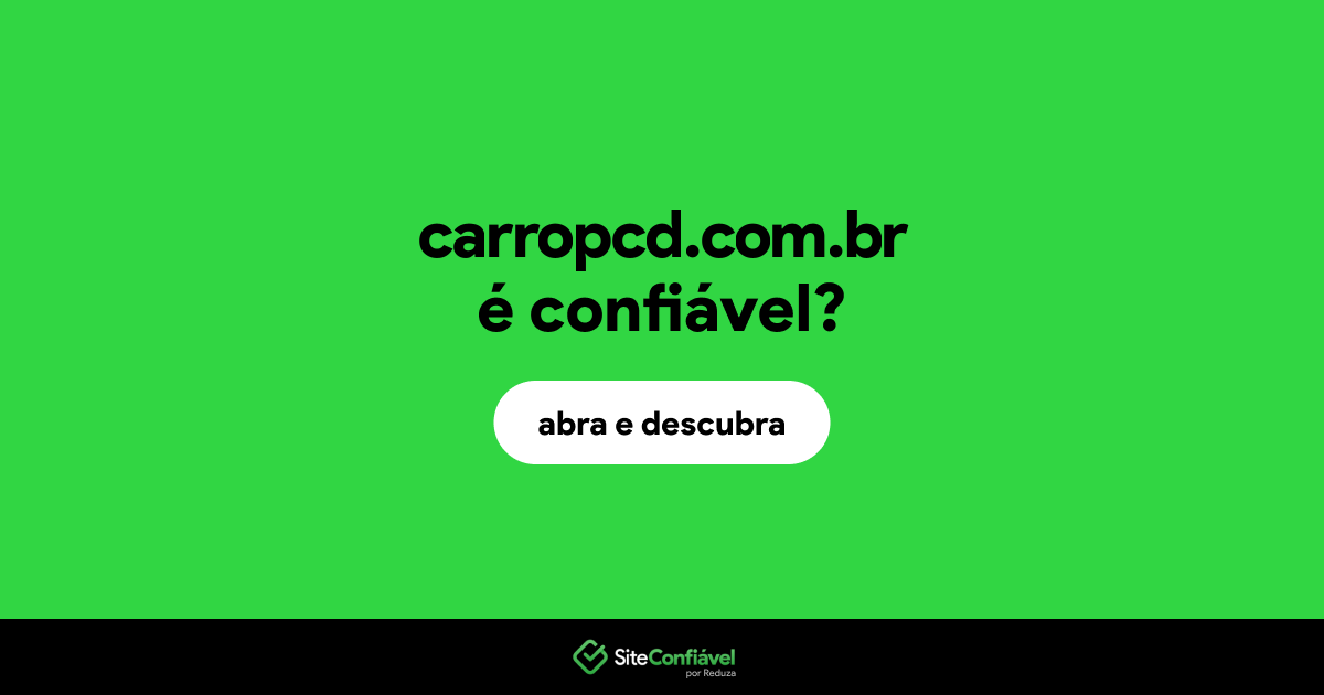 O site carropcd.com.br é confiável?