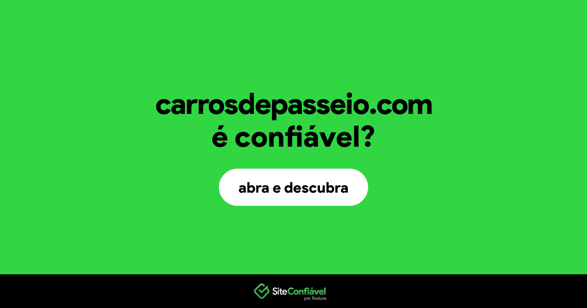 O site carrosdepasseio.com é confiável?