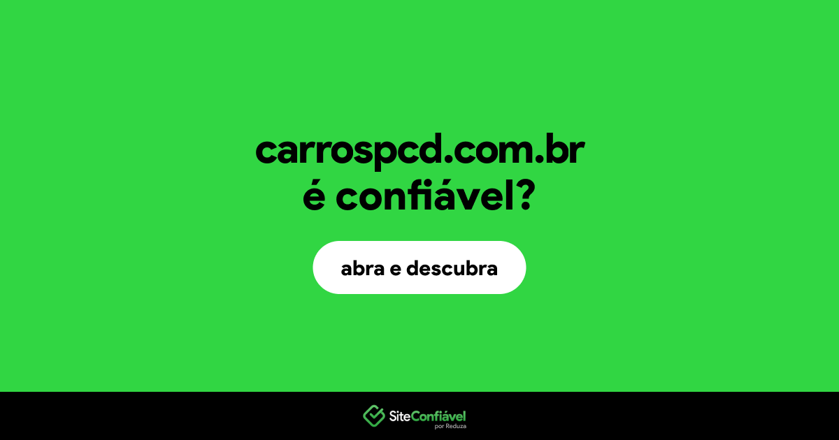 O site carrospcd.com.br é confiável?