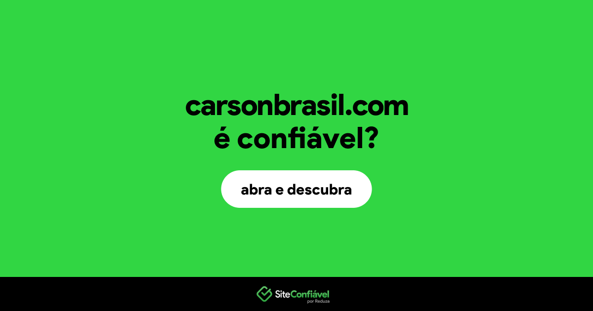 O site carsonbrasil.com é confiável?