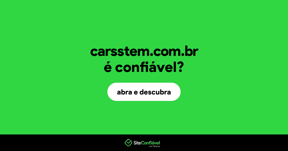 O site carsstem.com.br é confiável?
