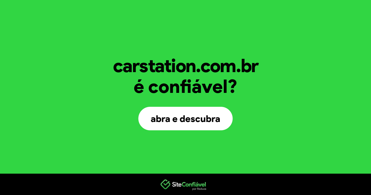 O site carstation.com.br é confiável?