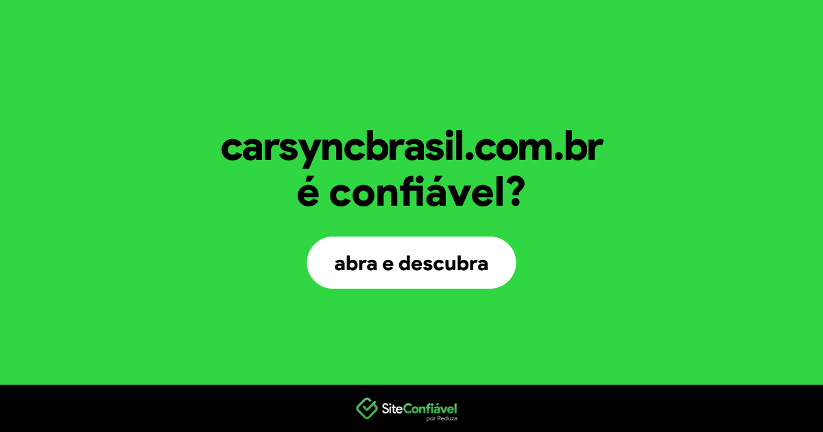 O site carsyncbrasil.com.br é confiável?