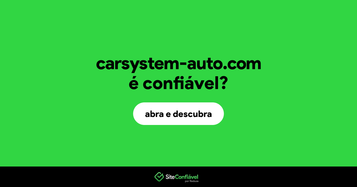 O site carsystem-auto.com é confiável?