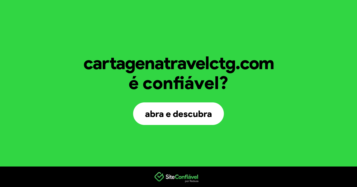 O site cartagenatravelctg.com é confiável?