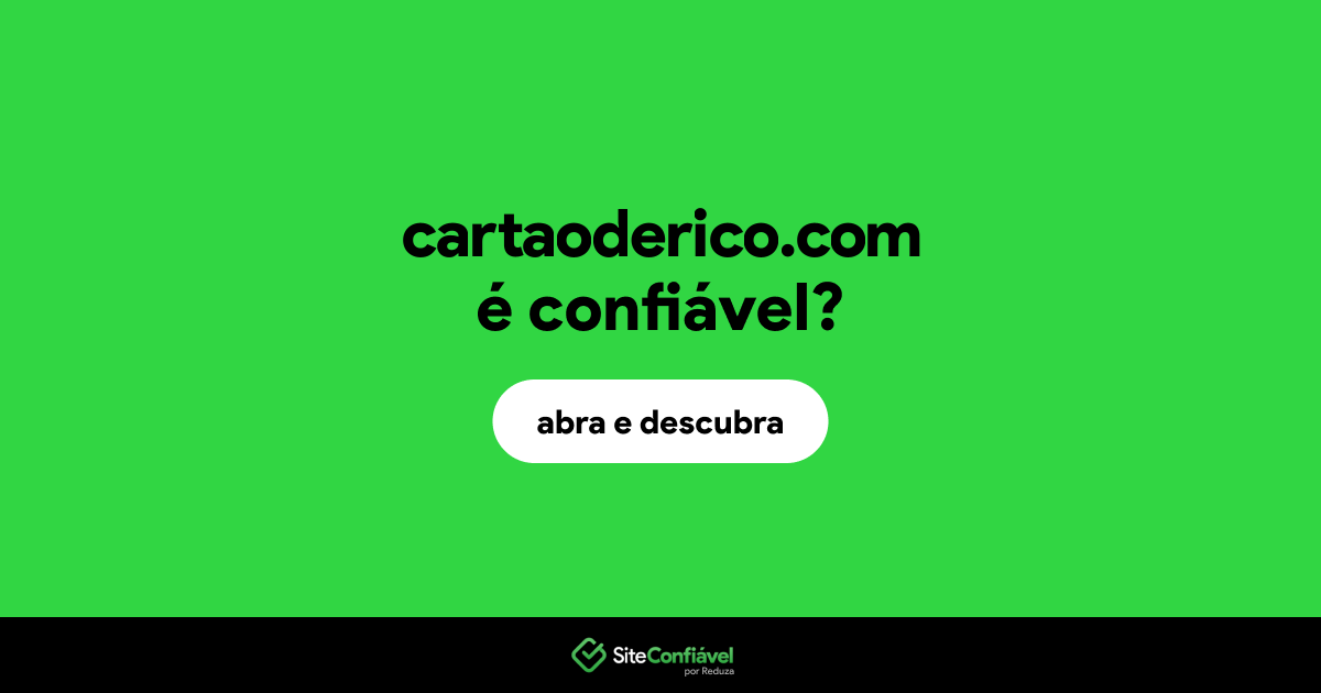 O site cartaoderico.com é confiável?