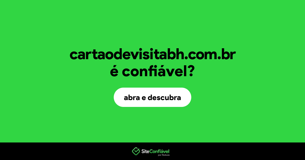 O site cartaodevisitabh.com.br é confiável?