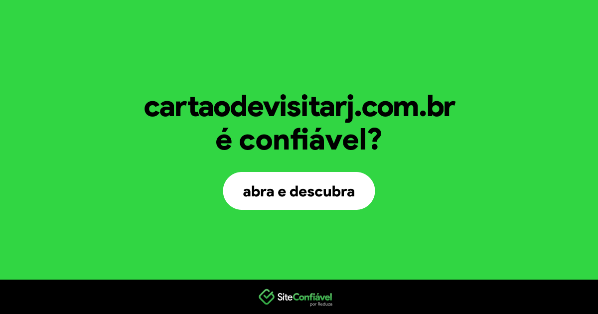 O site cartaodevisitarj.com.br é confiável?