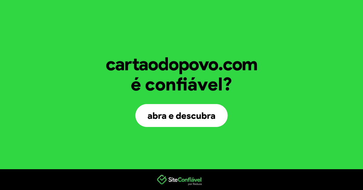 O site cartaodopovo.com é confiável?